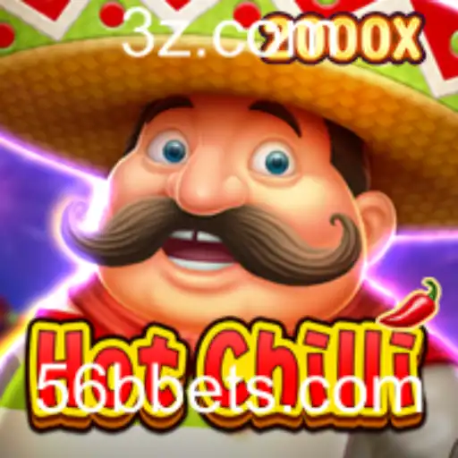 56B - Descubra o Empolgante Mundo do Jogo HotChilli